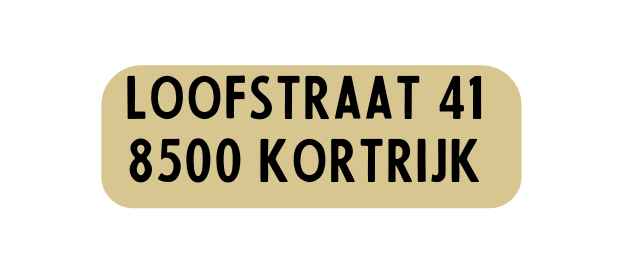 LOOFSTRAAT 41 8500 KORTRIJK